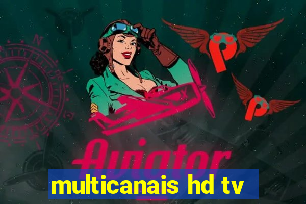 multicanais hd tv